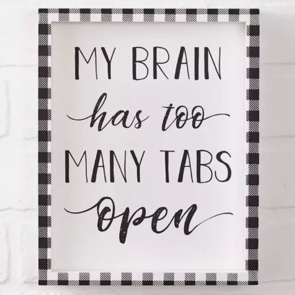 Buffalo Plaid Box Sign "My Brain Has Too Many Tabs Open" - Picture 1 of 1